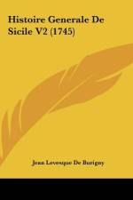 Histoire Generale De Sicile V2 (1745) af Jean Levesque de Burigny