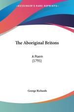 The Aboriginal Britons af George Richards