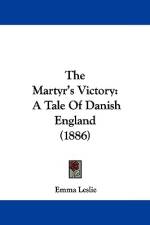 The Martyr's Victory af Emma Leslie