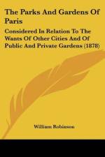 The Parks And Gardens Of Paris af William Robinson