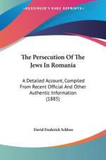 The Persecution Of The Jews In Romania af David Frederick Schloss