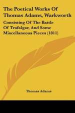 The Poetical Works Of Thomas Adams, Warkworth af Thomas Adams