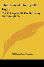 The Revised Theory Of Light af William Cave Thomas