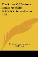 The Satyrs Of Decimus Junius Juvenalis af Decimus Junius Juvenalis