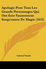 Apologie Pour Tous Les Grands Personnages Qui Ont Este Faussement Soupconnez De Magie (1653) af Gabriel Naude