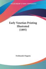 Early Venetian Printing Illustrated (1895) af Ferdinando Ongania