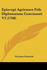 Episcopi Agrienses Fide Diplomatum Concinnati V2 (1768) af Nicolaus Schmitth