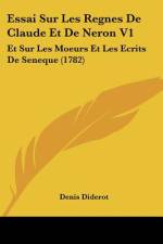 Essai Sur Les Regnes De Claude Et De Neron V1 af Denis Diderot