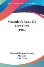 Macaulay's Essay On Lord Clive (1907) af Thomas Babington Macaulay Macaulay