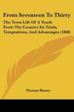 From Seventeen To Thirty af Thomas Binney