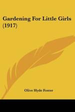 Gardening For Little Girls (1917) af Olive Hyde Foster