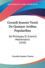 Gerardi Joannis Vossii De Quatuor Artibus Popularibus af Gerardus Joannes Vossius