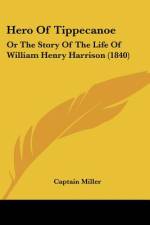 Hero Of Tippecanoe af Captain Miller