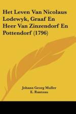 Het Leven Van Nicolaus Lodewyk, Graaf En Heer Van Zinzendorf En Pottendorf (1796) af Johann Georg Muller