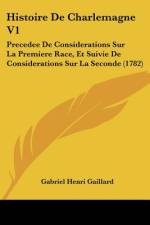 Histoire De Charlemagne V1 af Gabriel Henri Gaillard