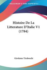 Histoire De La Litterature D'Italie V1 (1784) af Girolamo Tiraboschi