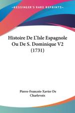 Histoire De L'Isle Espagnole Ou De S. Dominique V2 (1731) af Pierre-Francois-Xavier De Charlevoix