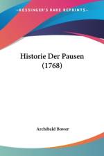 Historie Der Pausen (1768) af Archibald Bower