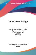 In Nature's Image af Washington Irving Lincoln Adams