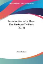 Introduction A La Flore Des Environs De Paris (1776) af Pierre Bulliard