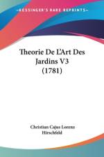 Theorie De L'Art Des Jardins V3 (1781) af Christian Cajus Lorenz Hirschfeld