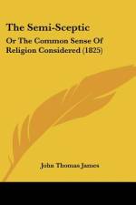 The Semi-Sceptic af John Thomas James