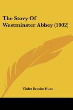 The Story Of Westminster Abbey (1902) af Violet Brooke Hunt