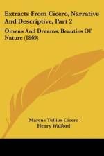 Extracts From Cicero, Narrative And Descriptive, Part 2 af Marcus Tullius Cicero