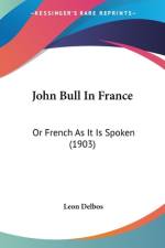 John Bull In France af Leon Delbos