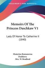 Memoirs Of The Princess Daschkaw V1 af Ekaterina Romanovna Dashkova