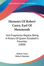 Memoirs Of Robert Carey, Earl Of Monmouth af Robert Carey