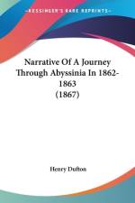 Narrative Of A Journey Through Abyssinia In 1862-1863 (1867) af Henry Dufton
