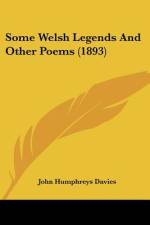 Some Welsh Legends And Other Poems (1893) af John Humphreys Davies