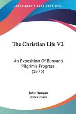 The Christian Life V2 af John Bunyan