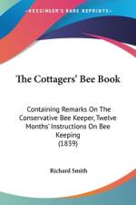 The Cottagers' Bee Book af Richard Smith