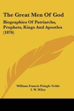 The Great Men Of God af William Francis Pringle Noble