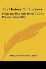 The History Of The Jews af Henry Cadwallader Adams