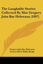 The Laughable Stories Collected By Mar Gregory John Bar Hebreaus (1897) af Gregory John Bar Hebraeus