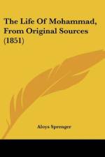 The Life Of Mohammad, From Original Sources (1851) af Aloys Sprenger
