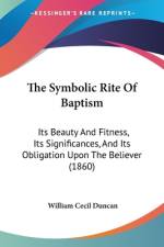 The Symbolic Rite Of Baptism af William Cecil Duncan