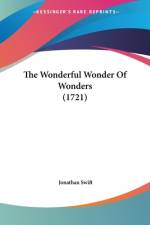 The Wonderful Wonder Of Wonders (1721) af Jonathan Swift