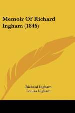 Memoir Of Richard Ingham (1846) af Richard Ingham