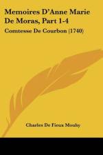 Memoires D'Anne Marie de Moras, Part 1-4 af Charles Fieux De Mouhy