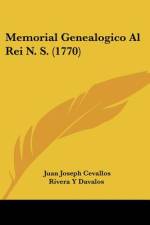 Memorial Genealogico Al Rei N. S. (1770) af Juan Joseph Cevallos Rivera Y Davalos