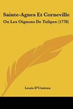 Sainte-Agnes Et Corneville af Louis Dussieux