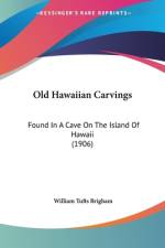 Old Hawaiian Carvings af William Tufts Brigham