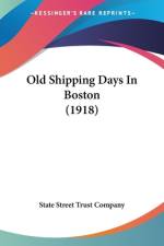 Old Shipping Days In Boston (1918) af State Street Trust Company