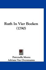 Ruth In Vier Boeken (1790) af Petronella Moens