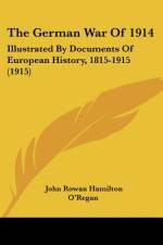 The German War Of 1914 af John Rowan Hamilton O'Regan