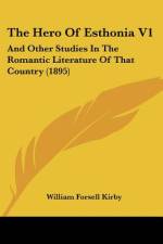 The Hero Of Esthonia V1 af William Forsell Kirby